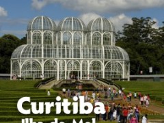  Carnaval em Curitiba, Ilha do Mel, Trem da Serra do Mar, Buraco do Padre e Parque Vila Velha